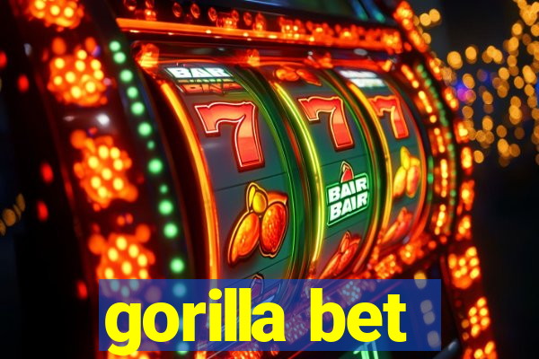 gorilla bet